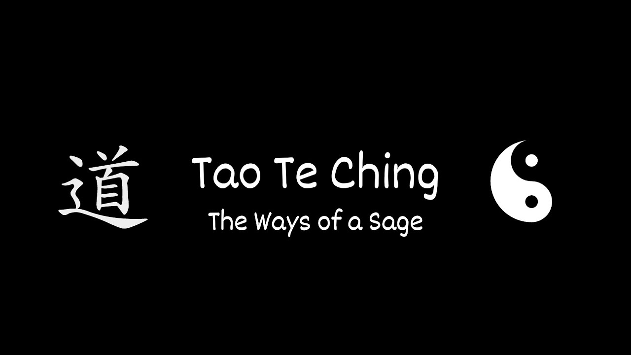 Tao Te Ching - The Ways of a Sage
