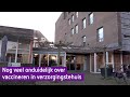 Verpleeghuizen willen snel vaccineren, maar eigenlijk is nog niks duidelijk