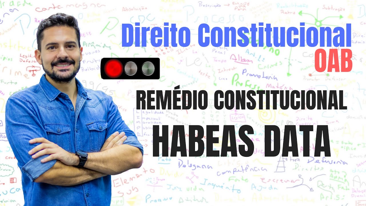 Habeas Data - Remédios Constitucionais - Direito Constitucional - Desenhando OAB