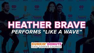 Heather Brave Performs &#39;Like a Wave&#39; Live | DDICL