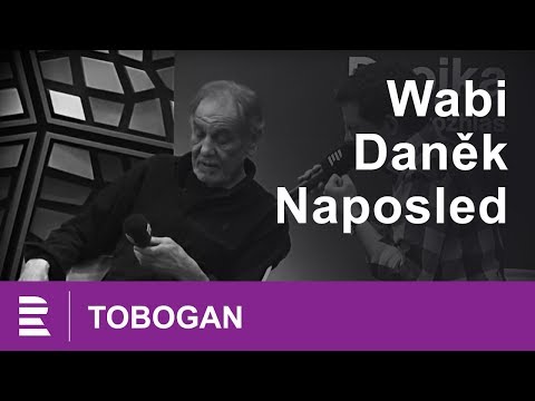 Wabi Daněk 70. Poslední vystoupení v Toboganu