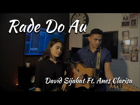 Rade Do Au - Lely Tanjung Ft. Reezal (Cover by David Sijabat Ft. Anes Clarisa)