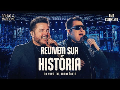 Bruno & Marrone - Revivem Sua História (Ao Vivo em Uberlândia) DVD Completo