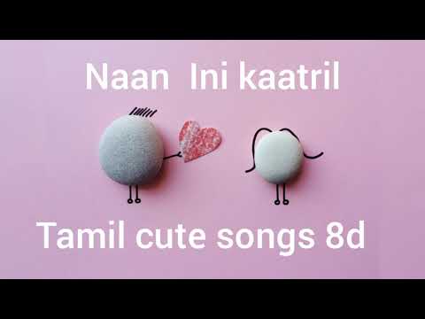 Naan Ini kaatril songs ❤❤❤❤❤❤8D 🎧🎧🎧🎧🎧