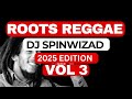 Roots Reggae Vol 3 Dj Spinwizad 2025 Mix