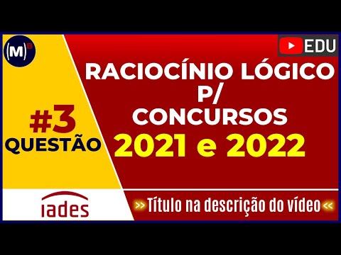 RACIOCÍNIO LÓGICO Matemático EM EXERCÍCIOS Banca IADES | 3