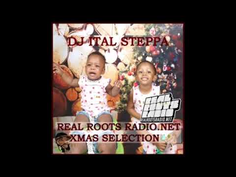 DJ ITAL STEPPA  - XMAS SPECIAL SELECTION 25DEC2K22 (WWW.REALROOTSRADIO.NET)