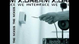X-Dream - We Interface (HQ)