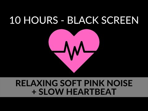 SOFT PINK NOISE AND SLOW HEARTBEAT SOUND EFFECT