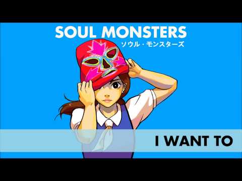 Soul Monsters - I Want To