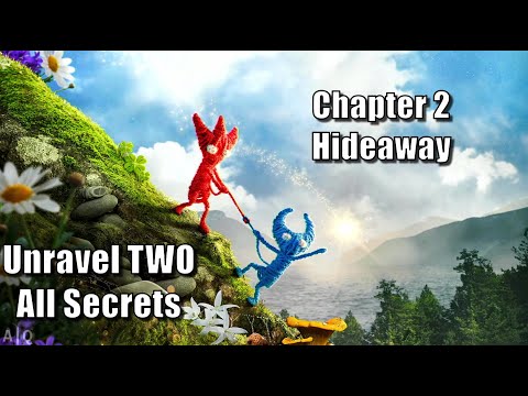 Unravel TWO - All Secrets in Chapter 2: Hideaway - 100% Guide (No secret in Chapter 1 Foreign Shore)