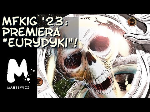 NAWIJKA NA MFKiG W ŁODZI! Zapowiedzi -- "EURYDYKA", limitowane blank covers i inne komiksy!