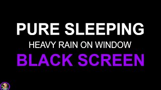 Heavy Rain Sounds Black Screen, Soothing Relaxation, Rain On Window Glass, Night Rain On Windows