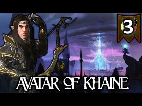 ALITH ANAR, AVATAR OF KHAINE! - Total War Warhammer 2 High Elves Campaign #3