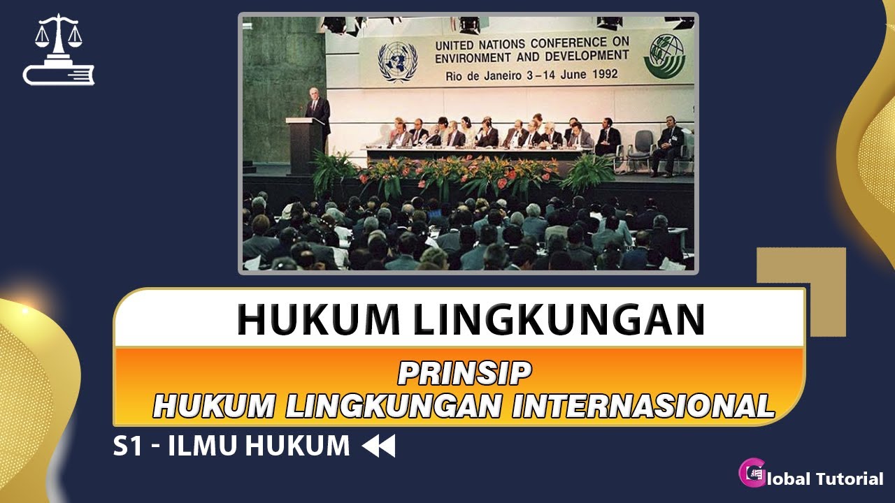 Topik 08 Hukum Lingkungan | Prinsip Hukum Lingkungan Internasional