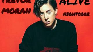 Trevor Moran ~ Alive (Nightcore)
