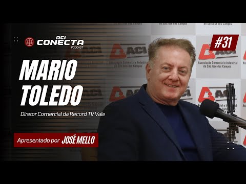 RECORD TV VALE - Mario Toledo | ACI Conecta #31