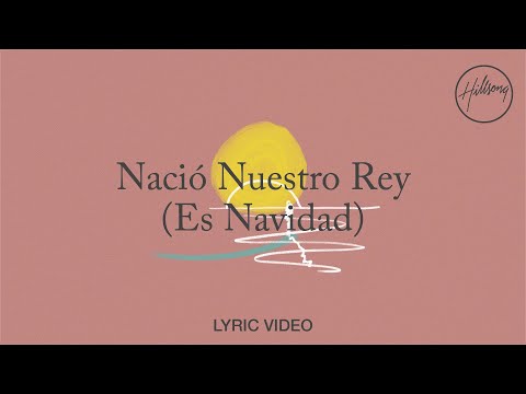 Nacio Nuestro Rey (Es Navidad) - Hillsong en Espanol