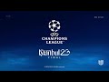 UEFA Champions League Final Istanbul 2023 Intro | Heineken & Turkish Airlines US