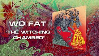 Wo Fat - &quot;The Witching Chamber&quot; (Visualizer) | Ripple Music - 2022