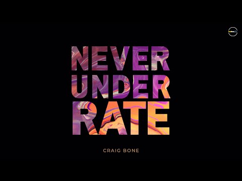 Never Underrate | Official Lyric Video | Craig Bone