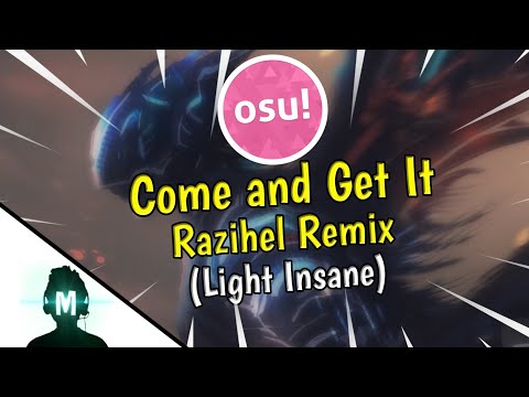 Osu! | Krewella - Come And Get It (Razihel Remix) [LIGHT INSANE] | Marasukie