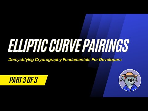 Elliptic Curve Pairings | Demystifying Cryptography Fundamentals for Developers (Part 3 of 3)