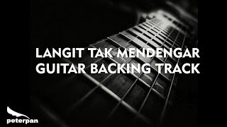 Download lagu Peterpan | Langit Tak Mendengar Guitar Backing Track mp3