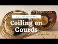 Coiling with Fiber/Paper Rush on gourds
