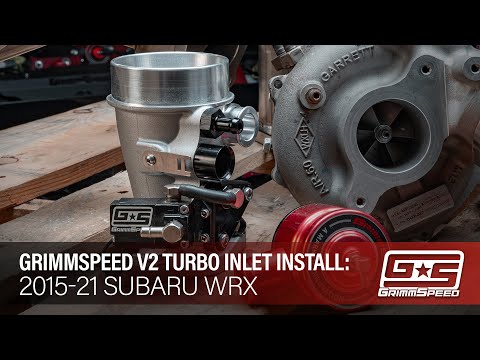 GrimmSpeed Version 2 Turbo Inlet Overview and Installation Guide - 2015-21 Subaru WRX