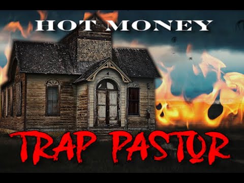 Hot Money - Trap Pastor (Official Lyric Video)