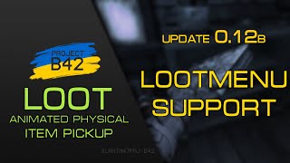 B42 Loot 012b-013b update with Loot Menu support