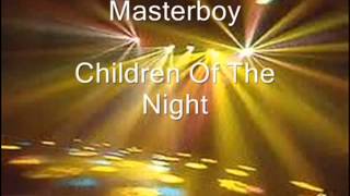 MASTERBOY - children of the night