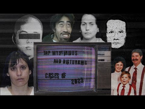 Top Mysterious and Disturbing Cases of 2023
