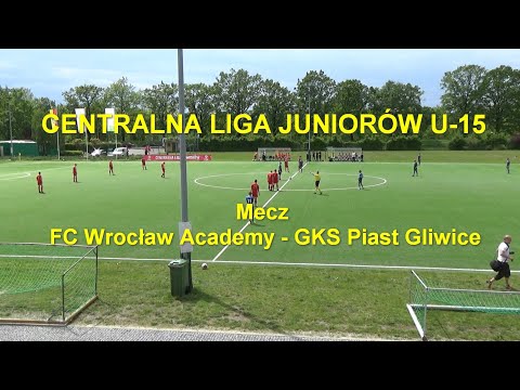CLJ U-15: 2019.05.11 FC Wrocław Academy - GKS Piast Gliwice