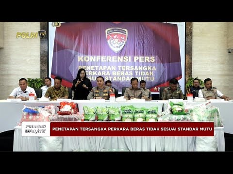 PRESISI UPDATE: LIVE - KONFERENSI PERS PENETAPAN TERSANGKA BERAS OPLOSAN  01/08/25 (10.07)