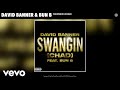 David Banner, Bun B - Swangin (Chad) (Official Audio)