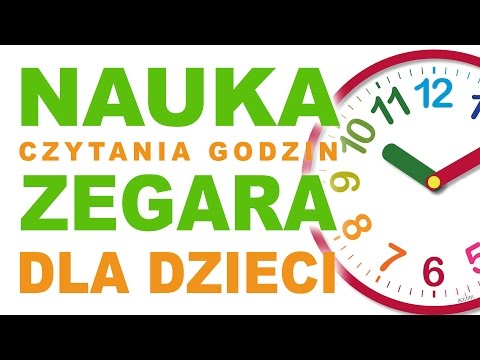 Nauka Zegara dla Dzieci - Która Jest Godzina? Zegarek dla Dzieci