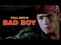 BAD BOY FULL MOVIE