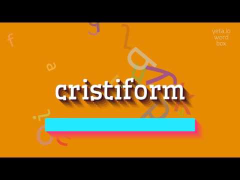 CRISTIFORM - HOW TO PRONOUNCE CRISTIFORM?
