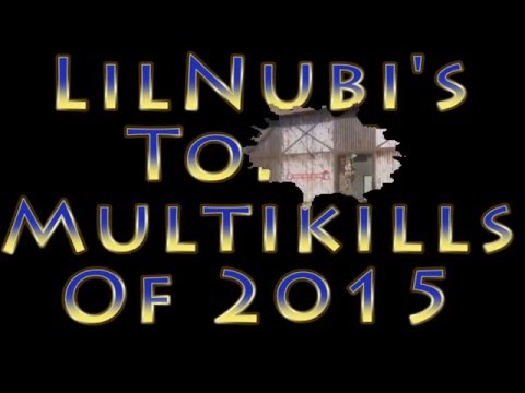 PXL8 - Top 5 Multi-Kills of 2015 - LiLNubi
