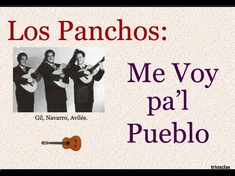 Me Voy Pa L Pueblo Los Panchos Last Fm