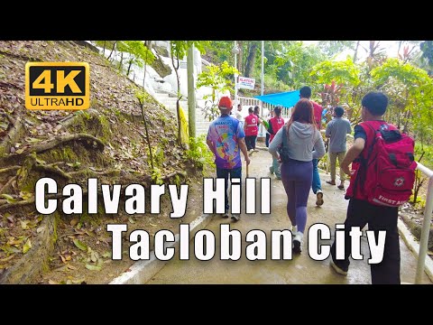 Calvary Hill | Walking Tour 4K | Tacloban City, Leyte | Philippines