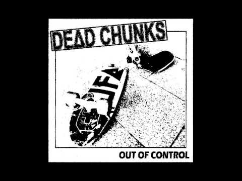 DEAD CHUNKS - OUT OF CONTROL [2016]