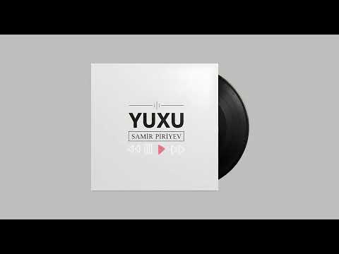 Samir Piriyev - Yuxu