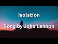 Isolation - song by john lennon (lyrics)