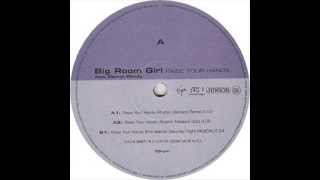 Big Room Girl Feat. Darryl Pandy - B1 Raise Your Hands (Fire Island's Saturday Night Mix - Edit)