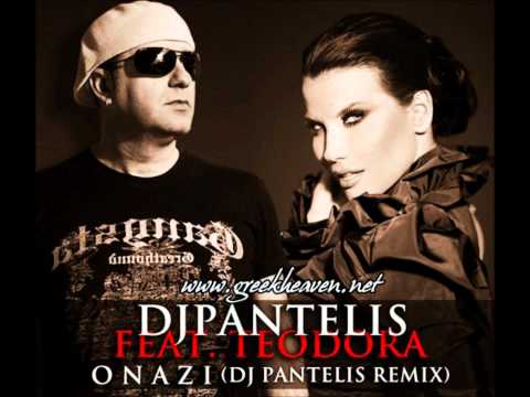 DJ PANTELIS feat TEODORA-ONAZI(OFFICIAL REMIX)