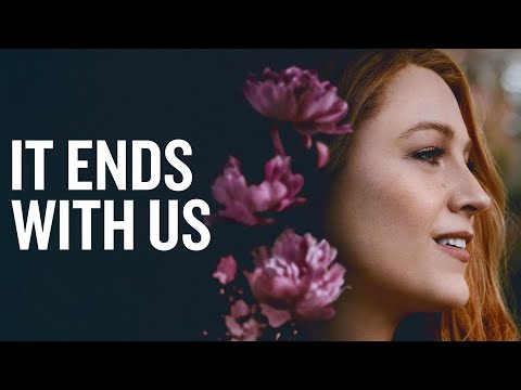 It Ends with Us Full Movie | Blake Lively, Justin Baldoni, Brandon Sklenar | Review And Facts