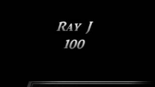 Ray J - 100